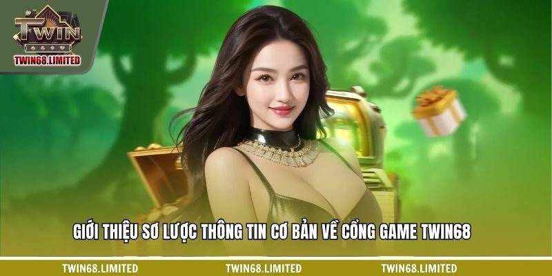 Giới thiệu sơ lược thông tin cơ bản về TWIN68