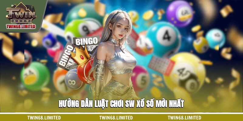 Hướng dẫn luật chơi SW xổ số mới nhất