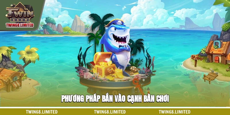 Phương pháp bắn vào cạnh bàn chơi