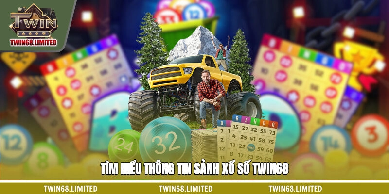 Tìm hiểu thông tin sảnh Xổ số TWIN68